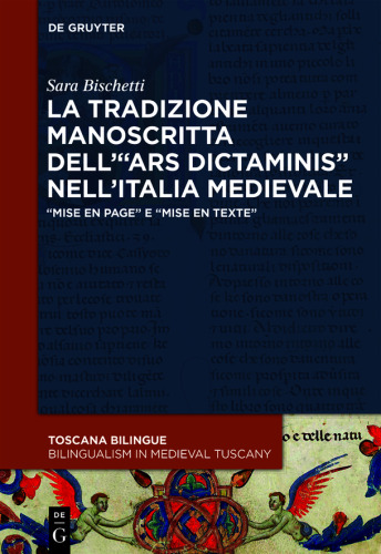 La tradizione manoscritta dell’“ars dictaminis” nell’Italia medievale: “Mise en page” e “mise en texte”
