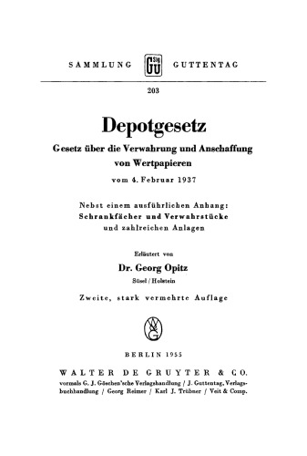 Depotgesetz. Gesetz über die Verwahrung und Anschaffung von Wertpapieren vom 4. Februar 1937: Nebst einem ausführlichen Anhang: Schrankfächer und Verwahrstücke und zahlreiche Anlagen