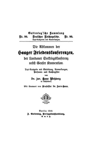Die Abkommen der Haager Friedenskonferenzen, der Londoner Seekriegskonferenz nebst Genfer Konvention: Text-Ausgabe mit Einleitung, Personen- und Sachregister