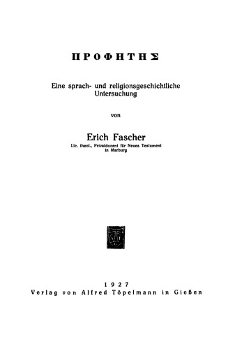 Prophētēs: Eine sprach- und religionsgeschichtliche Untersuchung