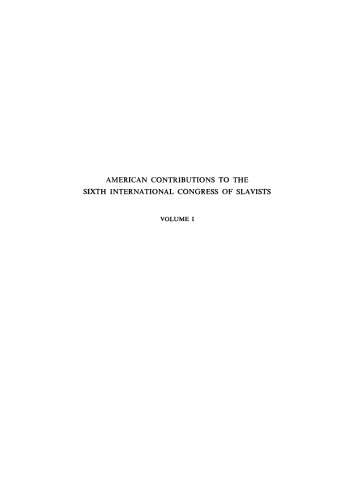 American contributions to the Sixth International Congress of Slavists, Prague, 1968, August 7–13, Vol. 1: Linguistic contributions