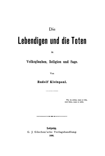 Die Lebendigen und die Toten in Volksglauben, Religion und Sage