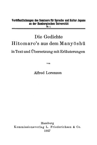 Die Gedichte Hitomaro’s aus dem Manyoshu in Text und Übersetzung mit Erläuterungen