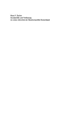 Sozialpolitik und Verfassung im ersten Jahrzehnt der Bundesrepublik Deutschland