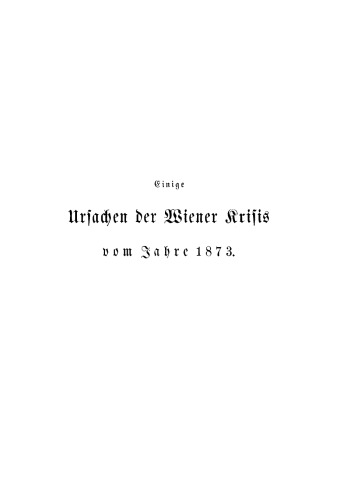 Einige Ursachen der Wiener Krisis vom Jahre 1873