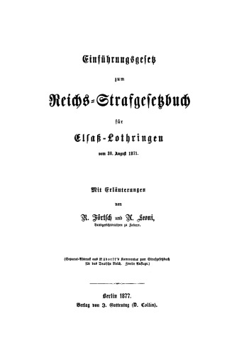 Einführungsgesetz zum Reichs-Strafgesetzbuch für Elsass-Lothringen vom 30. August 1871: Mit Erläuterungen