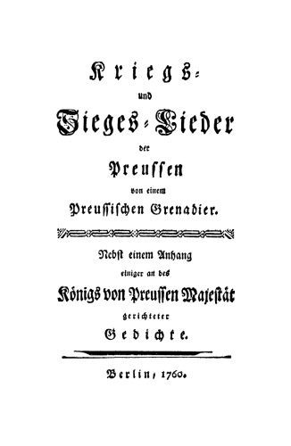 Kriegs und Sieges-Lieder der Preussen von einem Preussischen Grenadier