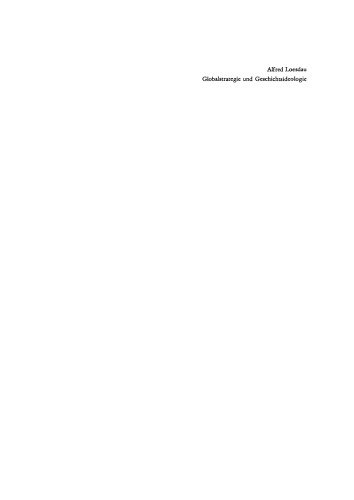 Globalstrategie und Geschichtsideologie: Zur Analyse der bürgerlichen Historiographie der USA in der Klassenauseinandersetzung zwischen Sozialismus und Imperialismus