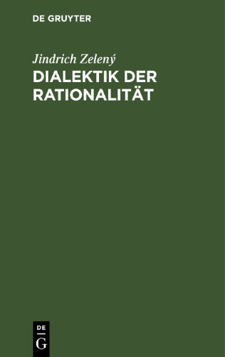 Dialektik der Rationalität: Zur Entwicklung des Rationalitätstypus der materialistischen Dialektik