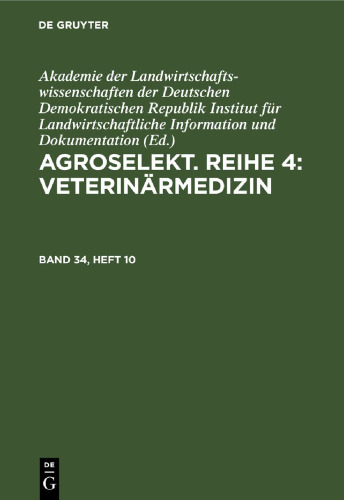 Agroselekt. Reihe 4: Veterinärmedizin: Band 34, Heft 10