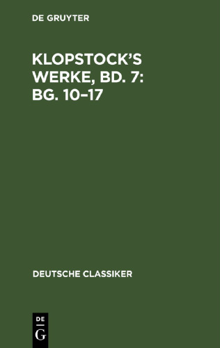 Klopstock’s Werke, Bd. 7: Bg. 10–17