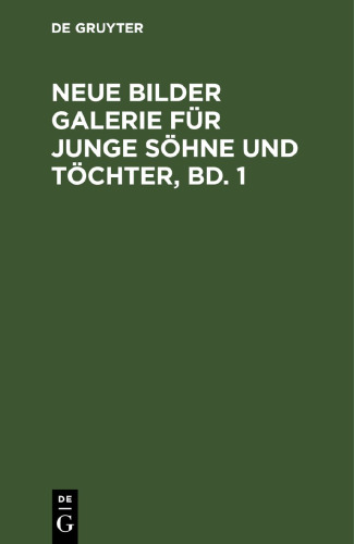 Neue Bilder Galerie für junge Söhne und Töchter, Bd. 1: NBGJST-B, Band 1