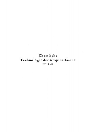 Chemische Technologie der Gespinstfasern: Teil 3 Die Praxis der Färberei unter Berücksichtigung der Ausrüstung
