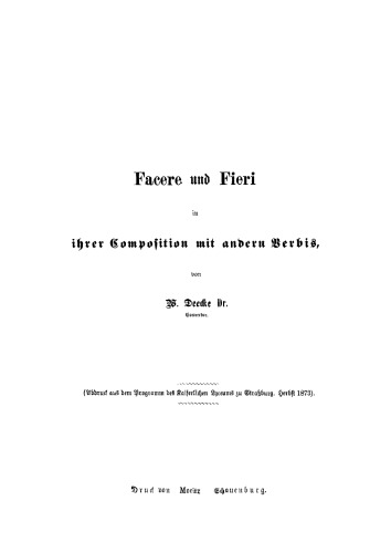 Facere und Fieri ihrer Composition mit andern Verbis