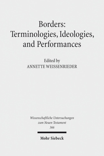 Borders: Terminologies, Ideologies, and Performances (Wissenschaftliche Untersuchungen Zum Neuen Testament)