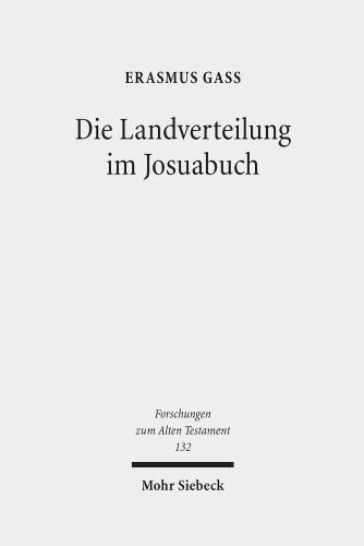 Die Landverteilung Im Josuabuch: Eine Literarhistorische Analyse Von Josua 13-19
