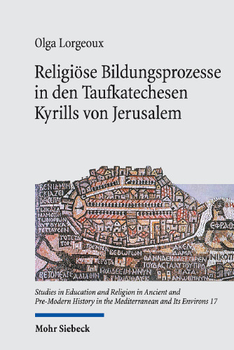 Religiöse Bildungsprozesse in den Taufkatechesen Kyrills von Jerusalem