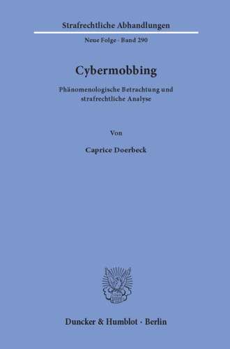 Cybermobbing: Phänomenologische Betrachtung und strafrechtliche Analyse