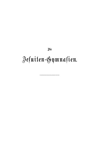 Die Jesuiten-Gymnasien in Oesterreich