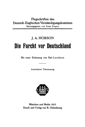 Die Furcht vor Deutschland: Flugschriften des Deutsch-Englischen Verständigungskomitees