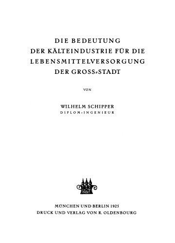 Die Bedeutung der Kälteindustrie für die Lebensmittelversorgung der Grossstadt