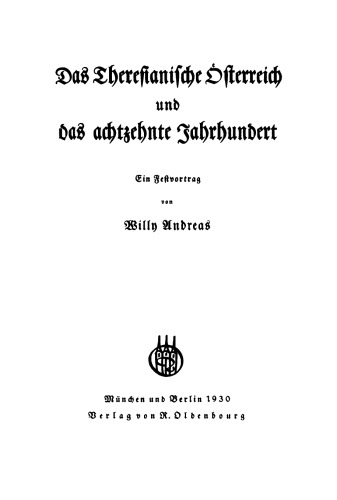 Das Theresianische Österreich und das achtzehnte Jahrhundert: Ein Festvortrag