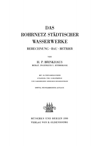 Das Rohrnetz städtischer Wasserwerke: Berechnung, Bau, Betrieb