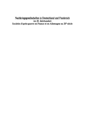 Nachkriegsgesellschaften in Deutschland und Frankreich im 20. Jahrhundert / Sociétés d'après-guerre en France et en Allemagne au 20e siècle