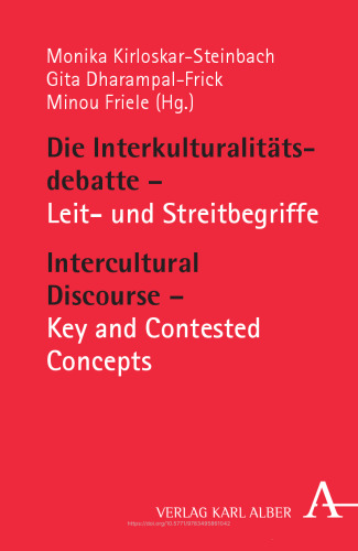 Die Interkulturalitätsdebatte / Intercultural Discourse: Leit- und Streitbegriffe / Key and Contested Concepts