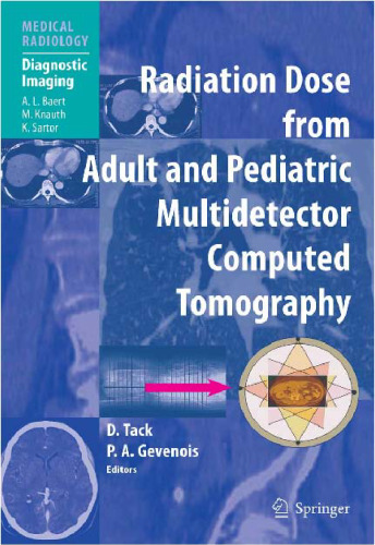 Radiation Dose from Adult and Pediatric Multidetector Computed Tomography (Medical Radiology Diagnostic Imaging)