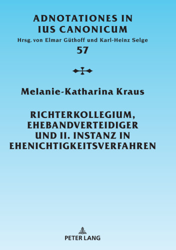 Richterkollegium, Ehebandverteidiger und II. Instanz in Ehenichtigkeitsverfahren: Entstehung und Entwicklung
