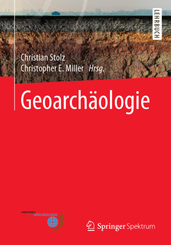 Geoarchäologie: Herausgegeben:Stolz, Christian; Miller, Christopher E.