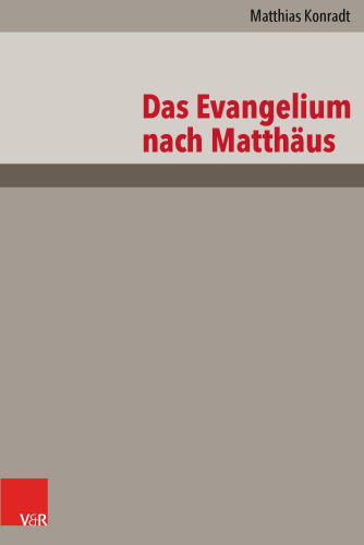 Das Evangelium nach Matthäus: Neubearbeitung