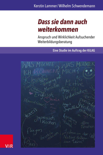 Dass sie dann auch weiterkommen: Anspruch und Wirklichkeit Aufsuchender Weiterbildungsberatung