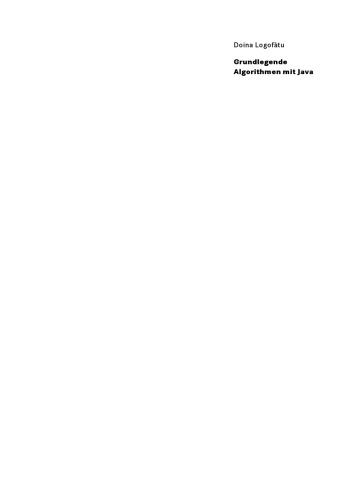 Grundlegende Algorithmen mit Java : vom Algorithmus zum fertigen Programm - Lern- und Arbeitsbuch für Informatiker und Mathematiker ; [mit Online-Service zum Buch]