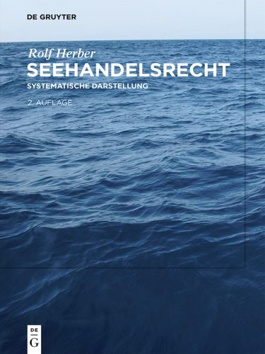 Seehandelsrecht: Systematische Darstellung