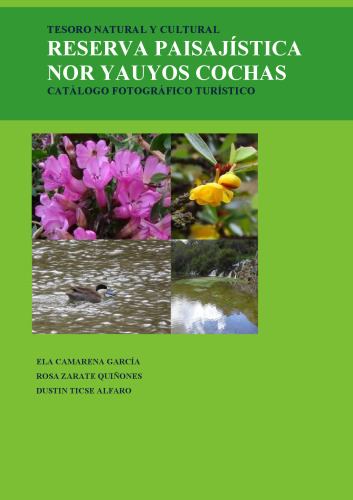 Tesoro natural y cultural Reserva Paisajística Nor Yauyos Cochas (Yauyos, Lima): catálogo fotográfico turístico