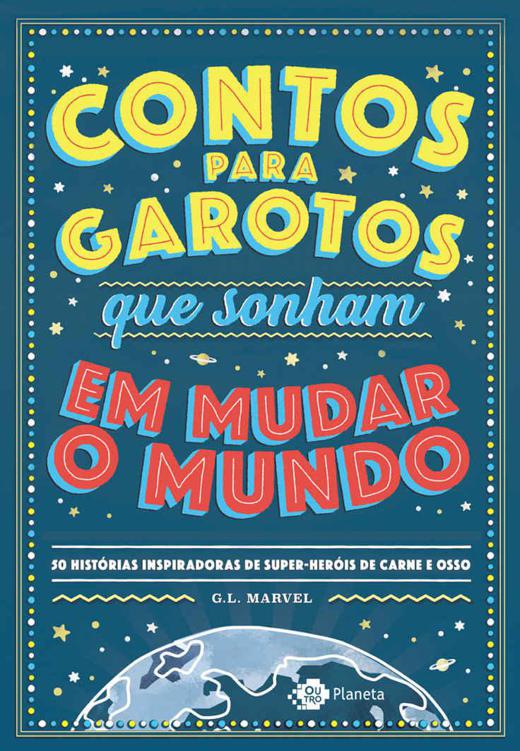 Contos para garotos que sonham mudar o mundo