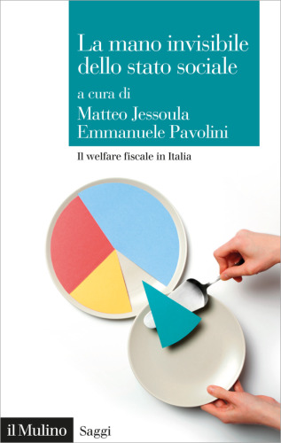 La mano invisibile dello stato sociale. Il welfare fiscale in Italia