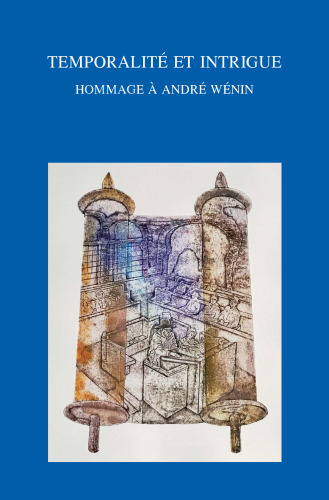 Temporalité et intrigue: hommage à André Wénin