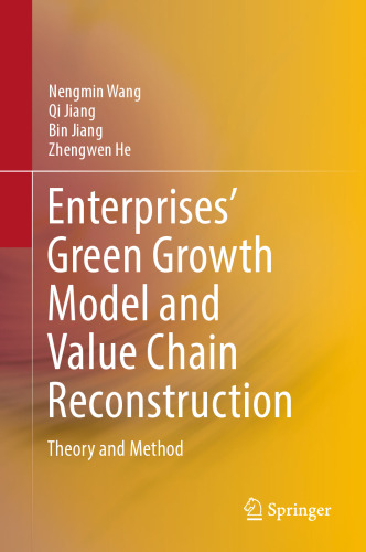 Enterprises’ Green Growth Model and Value Chain Reconstruction: Theory and Method