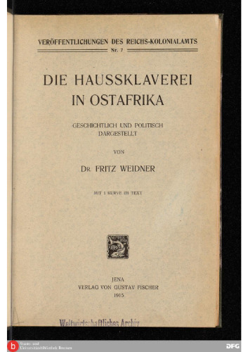 Die Haussklaverei in Ostafrika ; geschichtlich und politisch dargestellt
