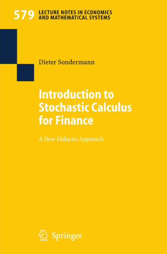 Introduction to Stochastic Calculus for Finance: A New Didactic Approach (Lecture Notes in Economics and Mathematical Systems, 579)