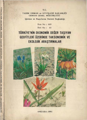 Türkiye'nin ekonomik değer taşıyan Geofitleri üzerinde taksonomik ve ekolojik bir araştırma