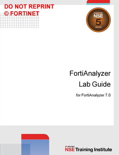Fortinet FortiAnalyzer Lab Guide for FortiAnalyzer 7.0