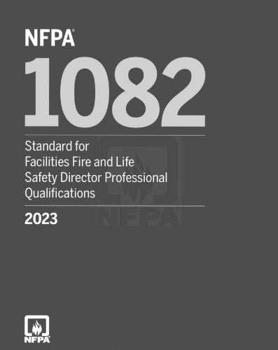 NFPA 1082 (Standard for Facilities Fire and Life Safety Director Professional Qualifications)
