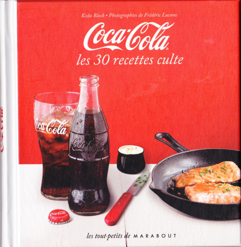 Coca Cola les 30 Recettes Cultes