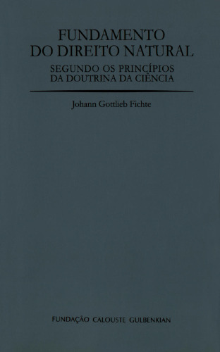 Fundamento do Direito Natural Segundo os Princípios da Doutrina da Ciência