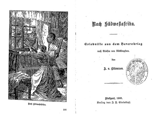 Nach Südwestafrika. Erlebnisse aus dem Hererokrieg nach Briefen von Mitkämpfern